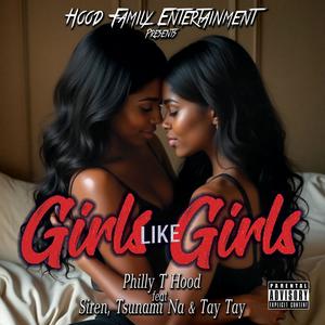 Girls Like Girls (feat. Siren, Tsunami Na & Tay Tay) (Single) (Explicit)