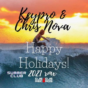 Happy Holidays! (Summer Club 2021 Rmx)