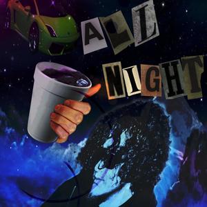 all night (feat. Notsampson) (Explicit)
