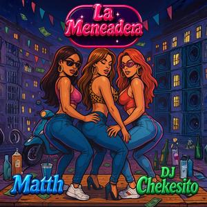 La meneadera (feat. Dj Chekesito|Explicit)