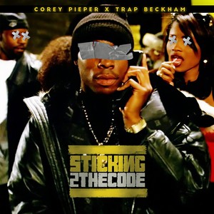 Sticking 2 the Code(feat. Trap Beckham) (Explicit)