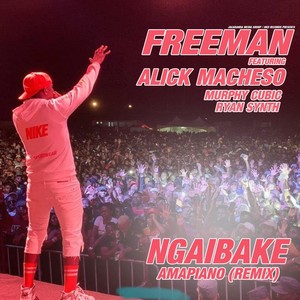 Ngaibake (Amapiano Remix) [feat. Alick Macheso, Murphy Cubic & Ryan Synth]