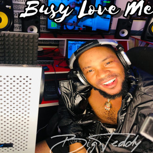 Busy Love Me