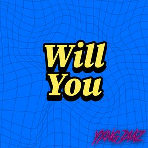 Will You