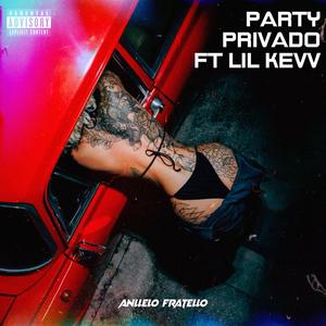 Party Privado (feat. Lil Kevv) (Explicit)