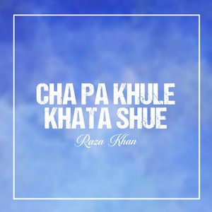 Cha Pa Khule Khata Shue