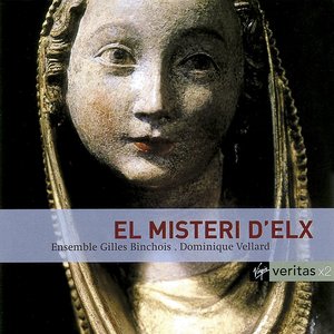 El Misteri D'Elx/Ensemble Gilles Binchois/Vellard