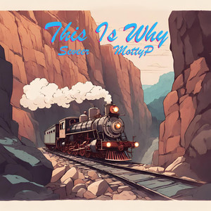 This Is Why (feat. MottyP)