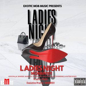 Ladies Night (feat. Crystal3x, Bandee, Skiddlez, Rucci Raw, MBD Mrs. Black Dyamond & Outer Stace) [Explicit]