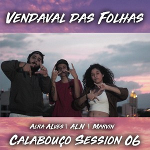 Calabouço, Session 06: Vendaval das Folhas