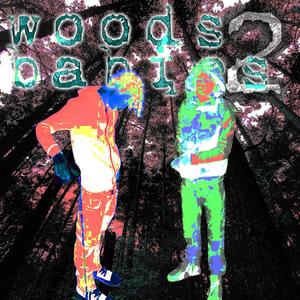 Woods Babies 2 (Explicit)