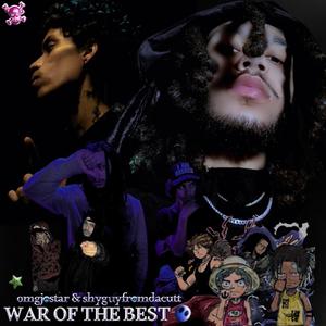 WAR OF THE BEST (Explicit)