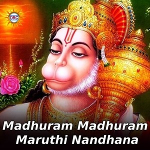 Madhuram Madhuram Maruthi Nandhana