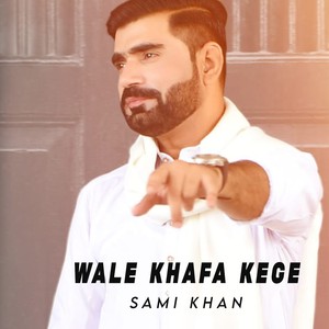 Wale Khafa Kege
