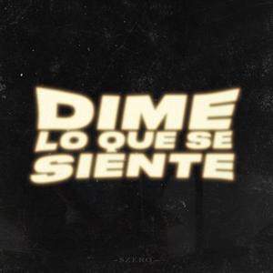 DIME LO QUE SE SIENTE
