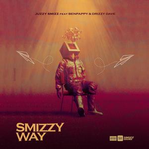 Smizzy Way (feat. Benpappy & Drizzy Dave ) [Explicit]