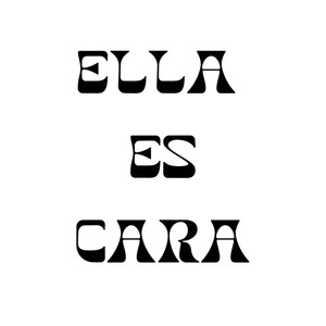 Ella Es Cara