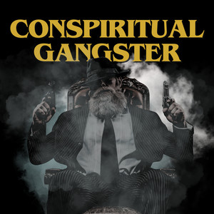 Conspiritual Gangster