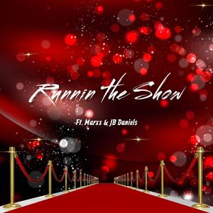 Runnin the Show (feat. Marxx & JB Daniels) [Explicit]