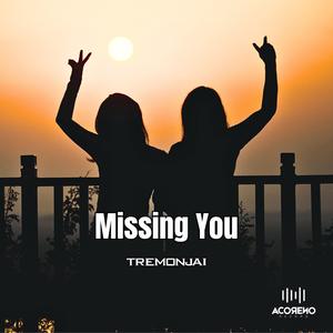 Missing You