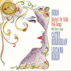 Berio: Recital I For Cathy & Folk Songs