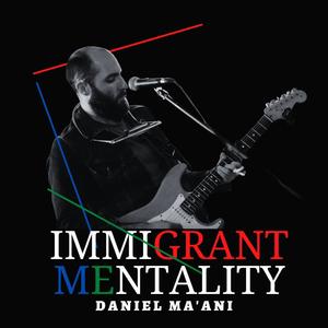 Immigrant Mentality