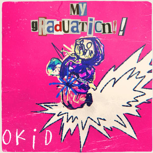 MY GRaDuAtiON‼ (Explicit)