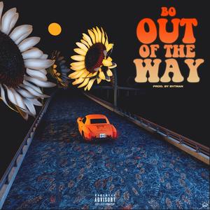 Out Of The Way (Explicit)