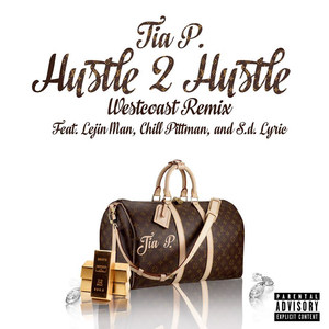Hustle 2 Hustle[feat. Lejin Man, Chill Pittman & S.D. Lyric] (West Coast Remix|Explicit)