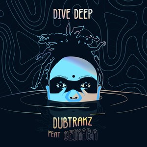 Dive Deep (feat. Ceikaba)