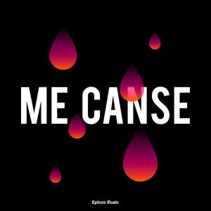 Me Canse (Explicit)