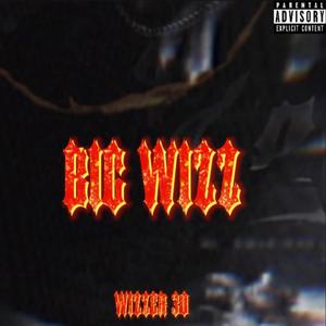 Big Wizz (Explicit)