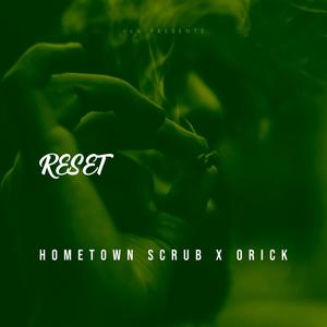 Reset (feat. Orick) (Explicit)