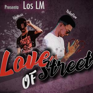 Love Of Street (feat. Edu Music) [Explicit]