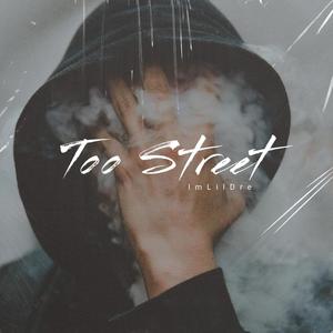 Too Street (Explicit)