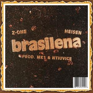 Brasilena (feat. Heisen & Mikeownski) (Explicit)