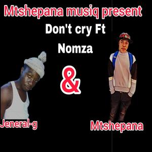 Don't cry (feat. Nomza) (Explicit)