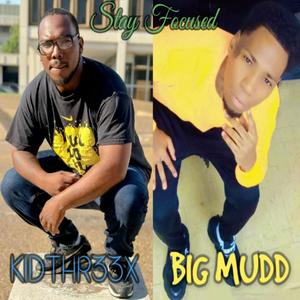Stay focused (feat. Big Mudd) (Explicit)