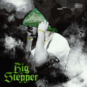 Big Stepper (Explicit)