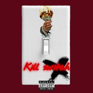 Kill Switch (feat. Jae Paid) [Explicit]