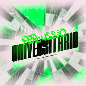 DJ ROCK DA DZ7 - Percussão Universitaria (Explicit)