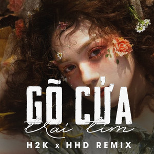 Gõ Cửa Trái Tim (H2K1 Remix)