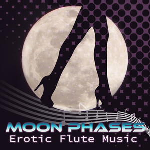 Moon Phases – Flute Music for Soul and Spirit of Harmony, Relaxing Music with Nature Sounds for Tantric Sex, Erotic Massage & ***** Massage, Passion and Sensuality, Shiatsu & Sensual Massage