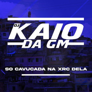 SO CAVUCADA NA XRC DELA (Explicit)