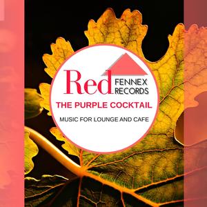 The Purple Cocktail - Music For Lounge And Cafe