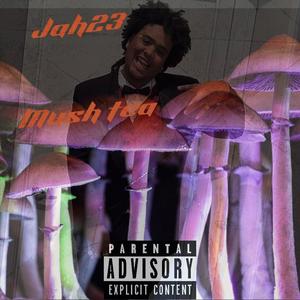 Jah23 mushroom Tea (Explicit)