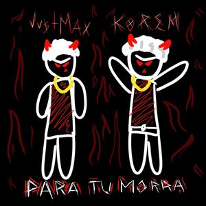 Para tu morra (feat. Korem) [Explicit]