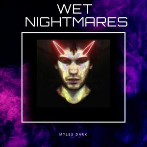 Wet Nightmares