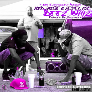 Deez Wayz ( Chopped Not Slopped Remix ) [Explicit]