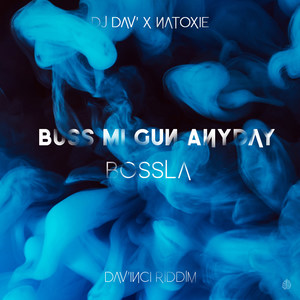Buss Mi Gun Anyday(Dav'inci Riddim) (Explicit)